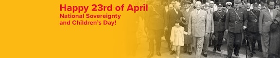 23rd of April National Sovereignty and Children's Day!