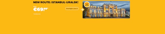 New Route;Istanbul-Uralsk!