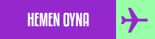 hemen oyna